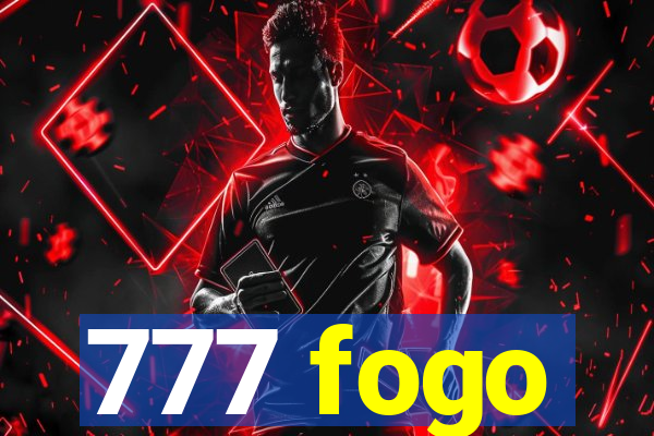 777 fogo